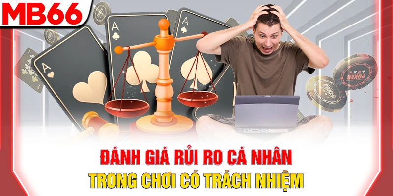 Đánh giá rủi ro cá nhân trong chơi có trách nhiệm