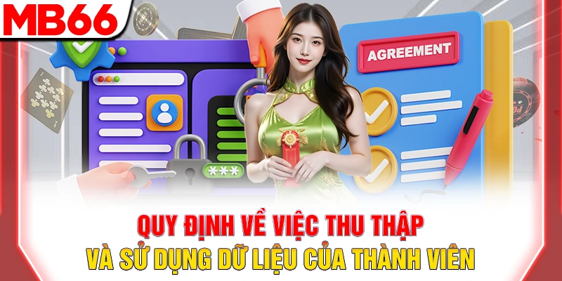 Quy định về việc thu thập và sử dụng dữ liệu của thành viên